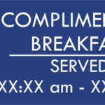 DIS – COMPLIMENTARY BREAKFAST WITH HOURS 10.25 X 4.5