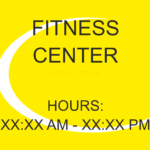 S8 – FITNESS CENTER WITH HOURS 12 X 10 INCH